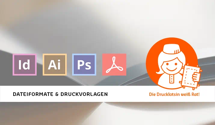 Druckvorlagen im richtigen Dateiformat speichern Druckvorlagen im richtigen Dateiformat speichern