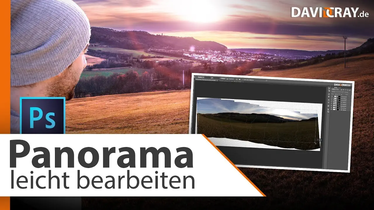 Panorama bearbeiten - Ganz einfach in 10 Minuten Panorama bearbeiten - Ganz einfach in 10 Minuten