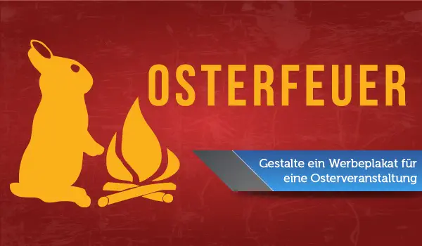 Freitagstutorial: Plakat zum Osterfeuer gestalten
